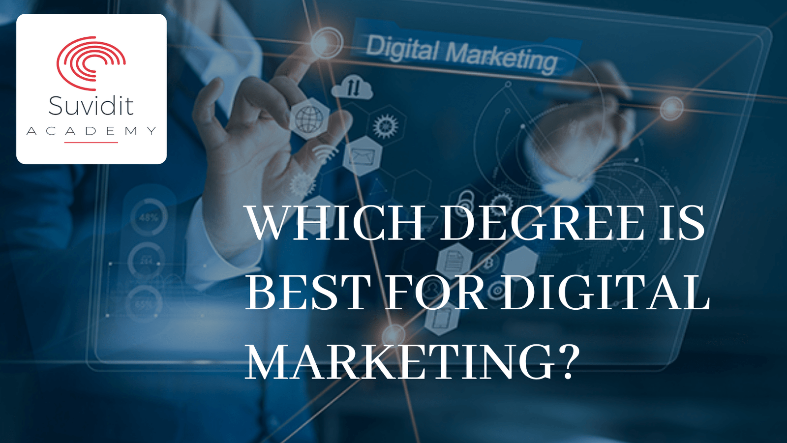 Which is the best degree for Digital Marketing?