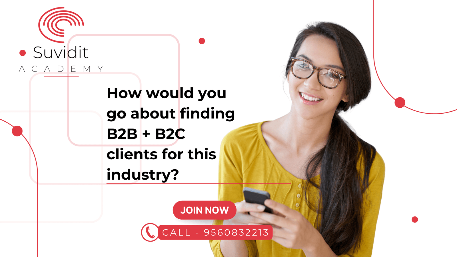 How would you go about finding B2B + B2C clients for this industry